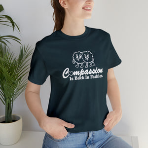 Compassion Is Back In Fashion [UK-Printed] - Unisex Jersey Short Sleeve Tee