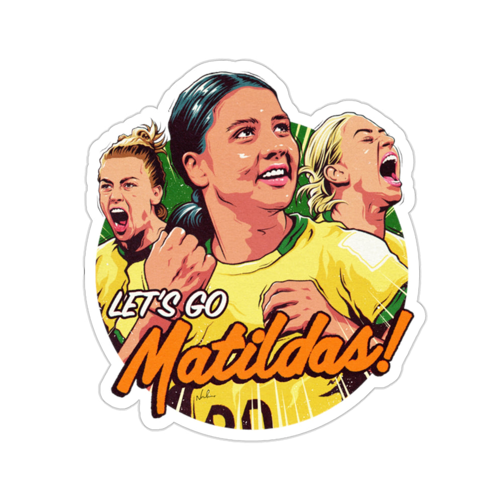Let's Go Matildas! - Kiss-Cut Stickers