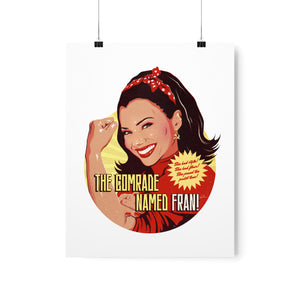 The Comrade Named Fran - Premium Matte vertical posters