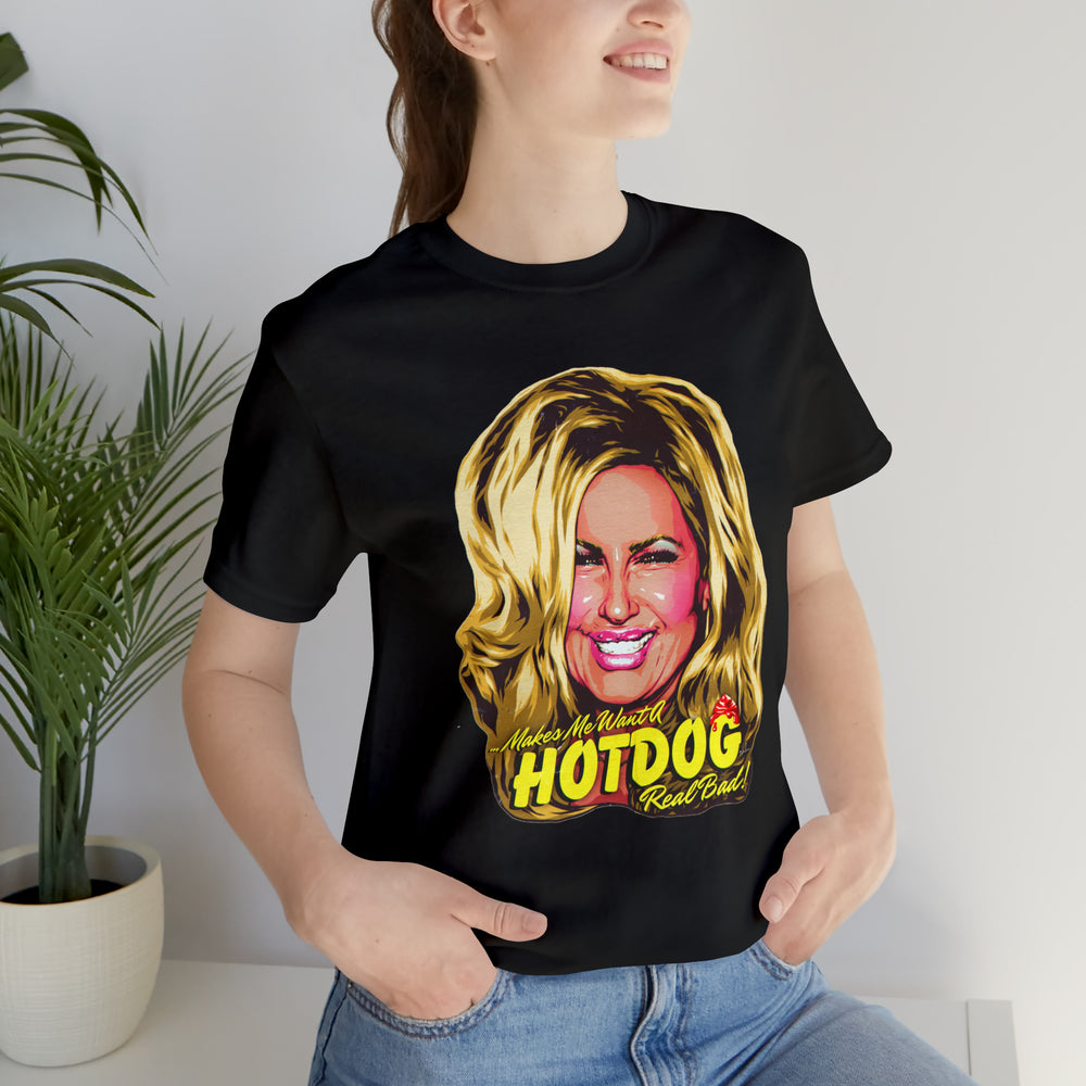 Makes Me Want A Hot Dog Real Bad! [UK-Printed] - Unisex Jersey Short Sleeve Tee