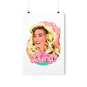 Do You Guys Ever Think About Dying? - Premium Matte vertical posters