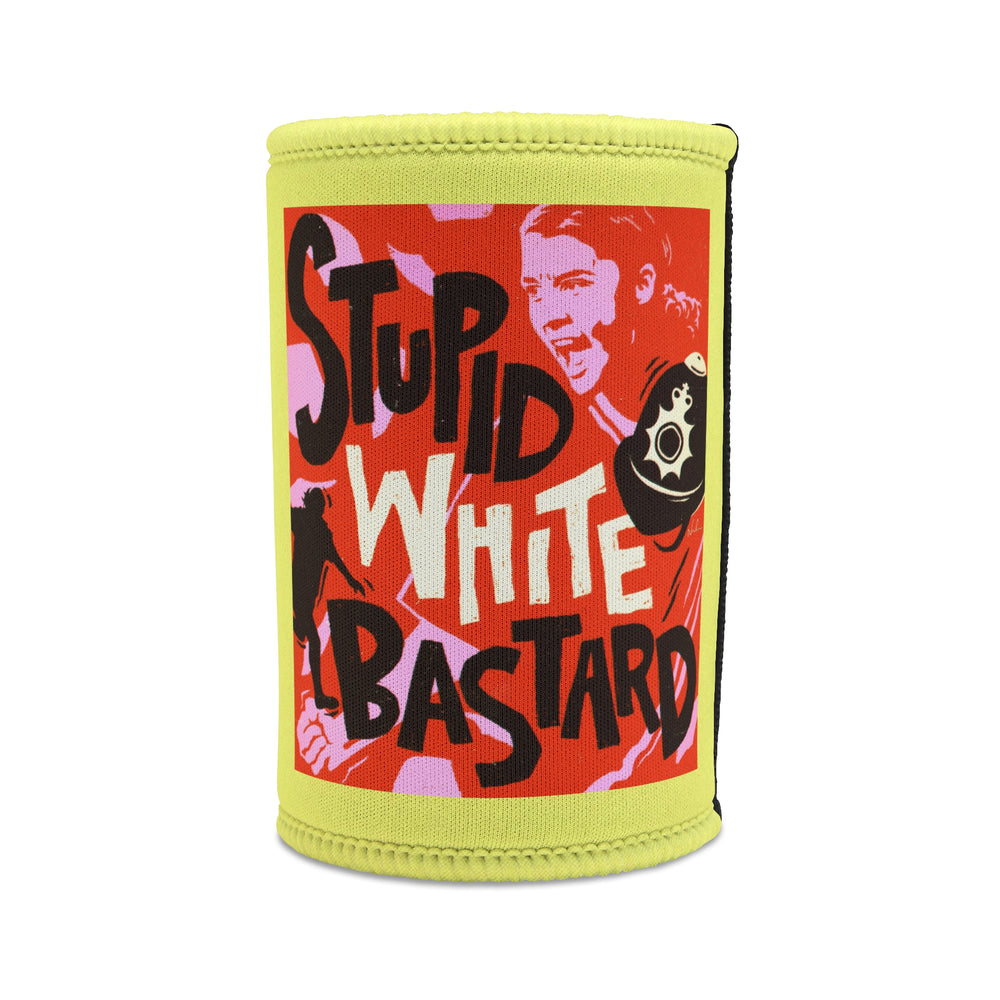 Stupid White Bastard [AU-Printed] - Stubby Cooler
