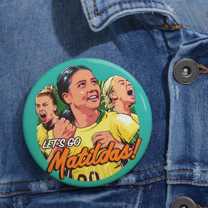 Let's Go Matildas! - Pin Buttons