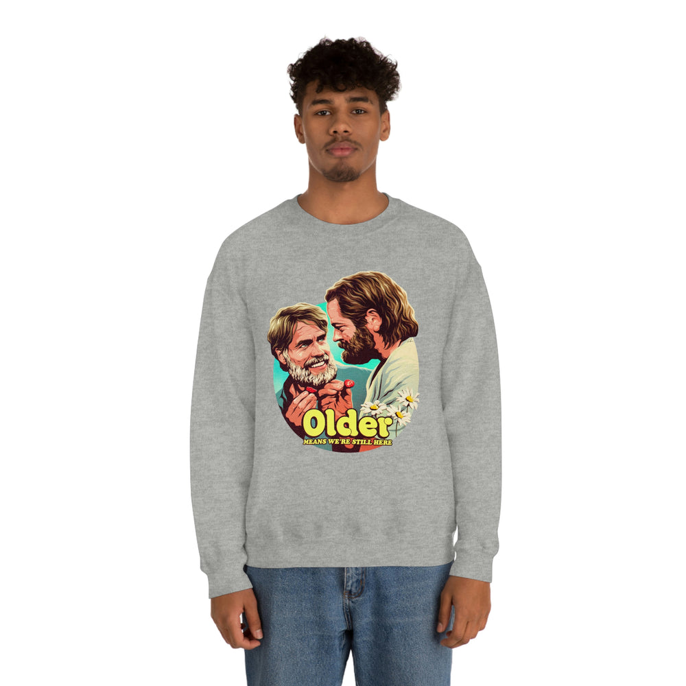 Older Means We're Still Here - Unisex Heavy Blend™ Crewneck Sweatshirt