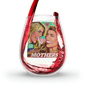 All The Mothers - Stemless Glass, 11.75oz