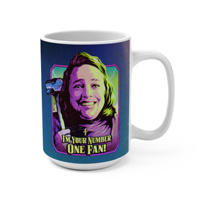 I'm Your Number One Fan! - Mug 15 oz