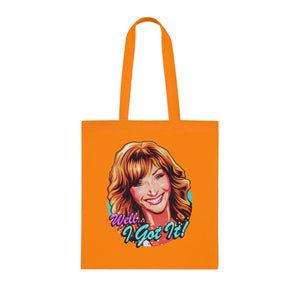 Well... I Got It! - Cotton Tote