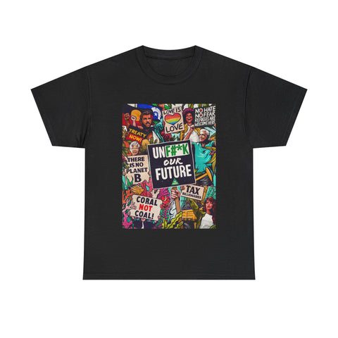 Unfuck Our Future [Australian-Printed] - Unisex Heavy Cotton Tee
