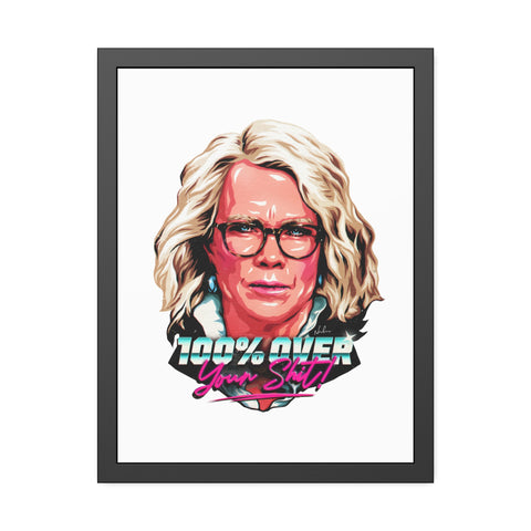 100% Over Your Shit! - Framed Paper Posters