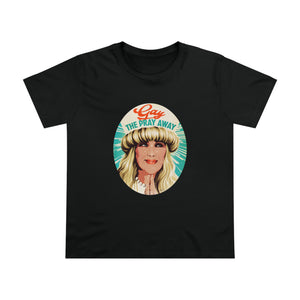 GAY THE PRAY AWAY [Australian-Printed] - Women’s Maple Tee