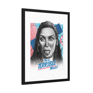 You're Terrible, Muriel - Framed Paper Posters