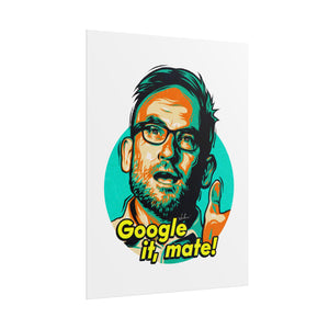 Google It, Mate! - Rolled Posters