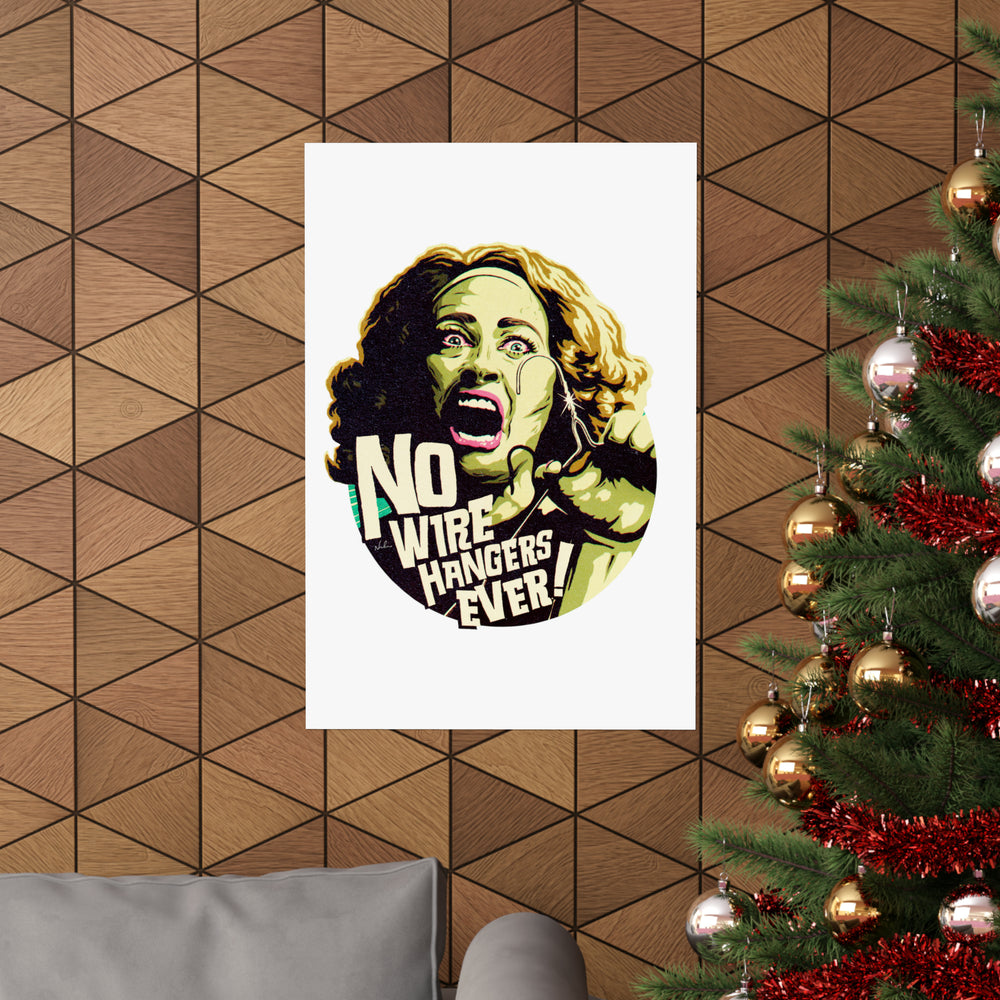 NO WIRE HANGERS EVER! - Premium Matte vertical posters