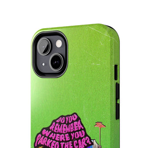 Do You Remember Where You Parked The Car? - Case Mate Tough Phone Cases