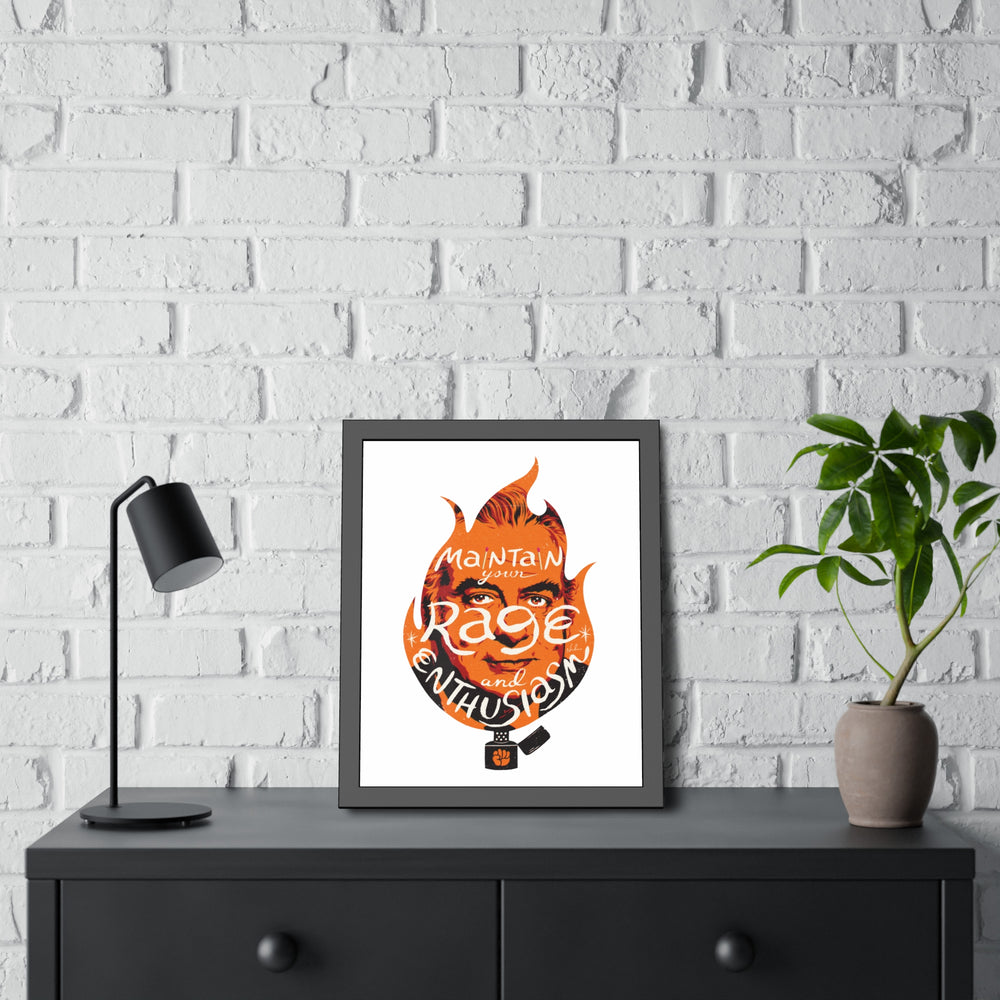 Maintain Your Rage And Enthusiasm - Framed Paper Posters