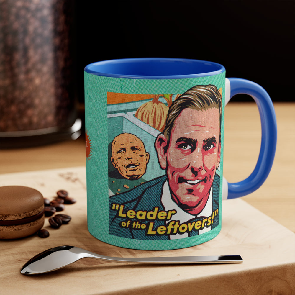 Leader Of The Leftovers - 11oz Accent Mug (Australian Printed)