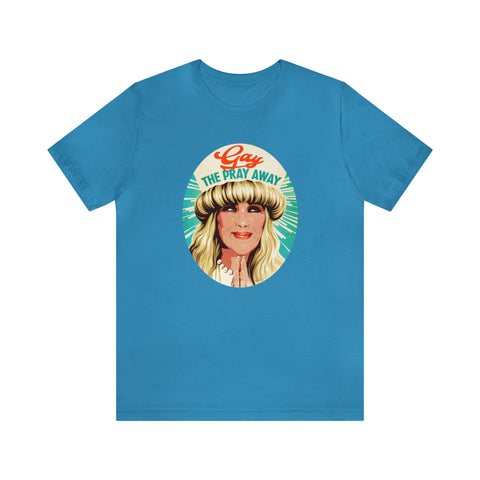 GAY THE PRAY AWAY [US-Printed] - Unisex Jersey Short Sleeve Tee