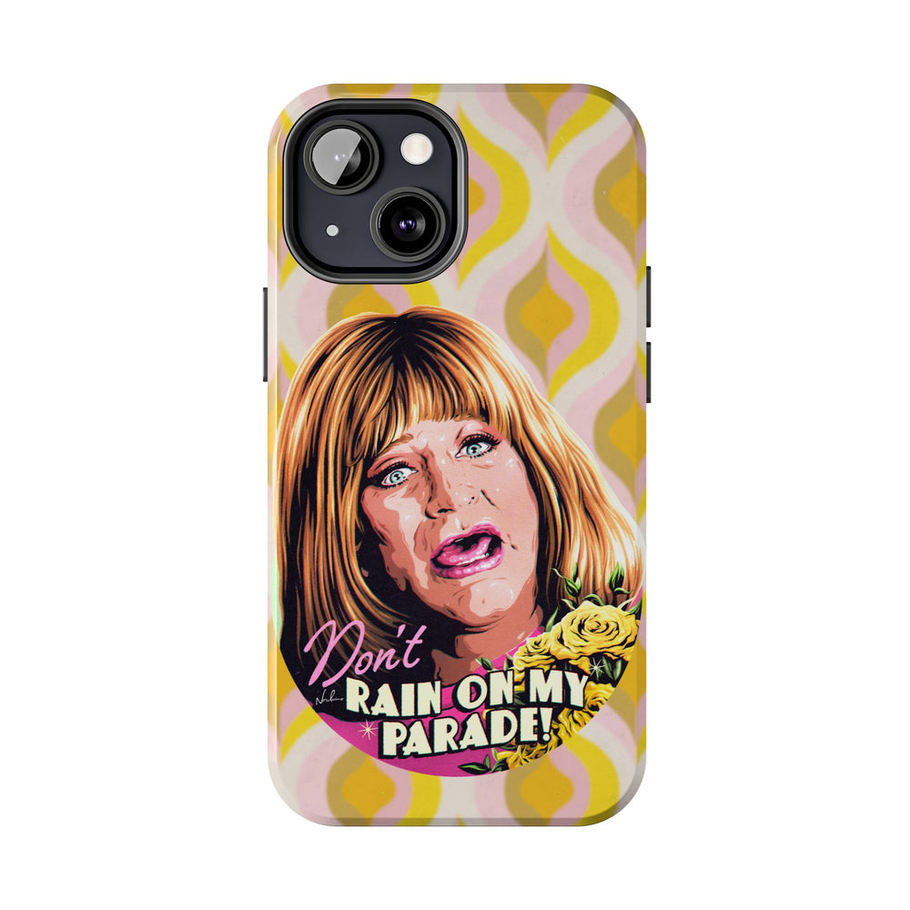 Don't Rain On My Parade! - Tough Phone Cases, Case-Mate