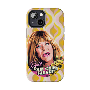 Don't Rain On My Parade! - Tough Phone Cases, Case-Mate