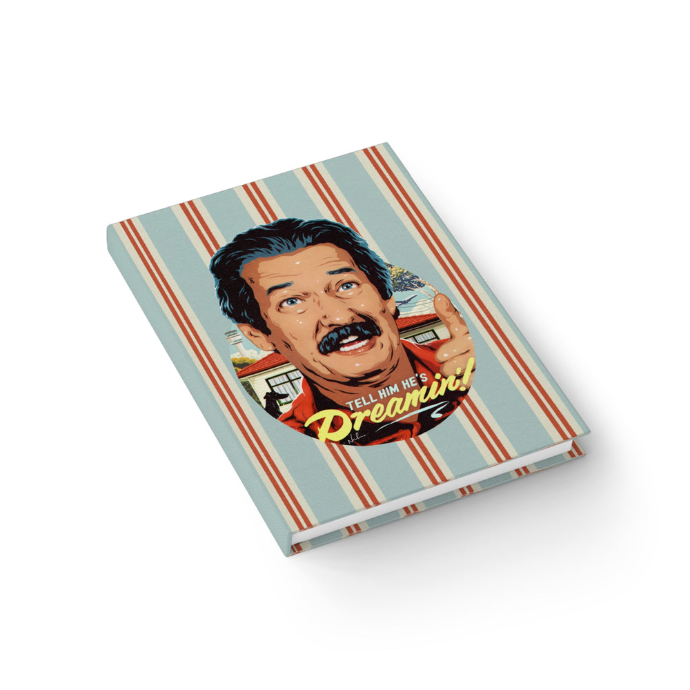 Tell Him He's Dreamin'! - Journal - Blank