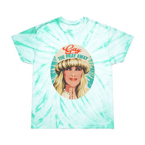 GAY THE PRAY AWAY [US-Printed] - Tie-Dye Tee, Cyclone