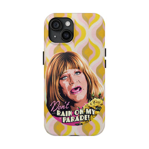 Don't Rain On My Parade! - Tough Phone Cases, Case-Mate