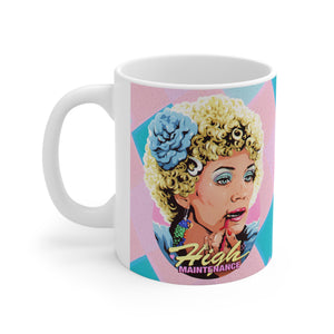 High Maintenance [UK-Printed] - Mug