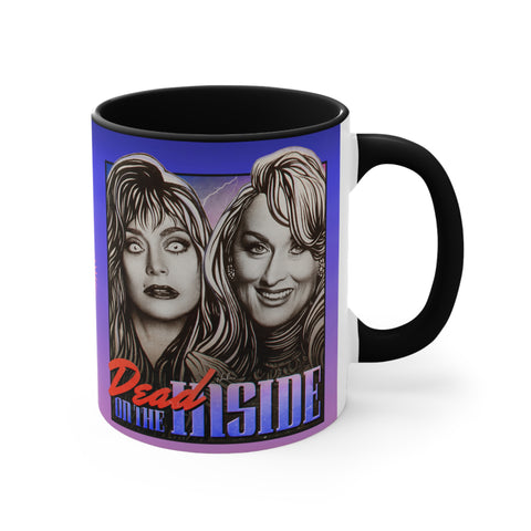 DEAD ON THE INSIDE - 11oz Accent Mug (Australian Printed)