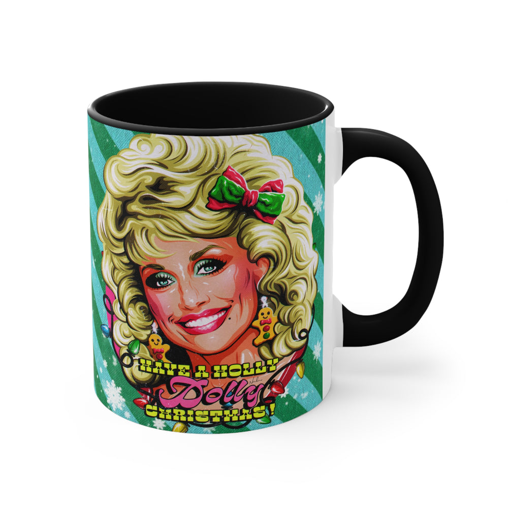 Have A Holly Dolly Christmas! - 11oz Accent Mug (Australian Printed)