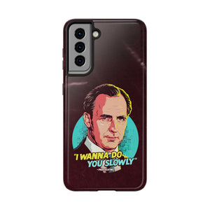 I Wanna Do You Slowly - Tough Phone Cases, Case-Mate