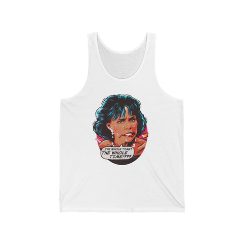The Whole Time? [US-Printed] - Unisex Jersey Tank