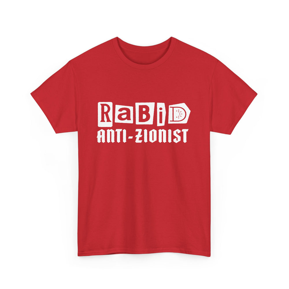 RABID ANTI-ZIONIST [Australian-Printed] - Unisex Heavy Cotton Tee