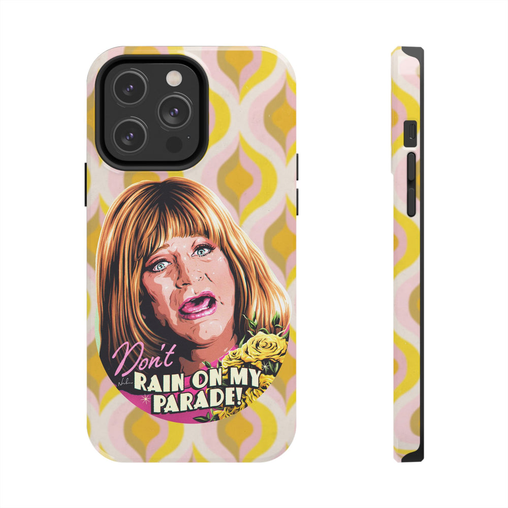 Don't Rain On My Parade! - Tough Phone Cases, Case-Mate