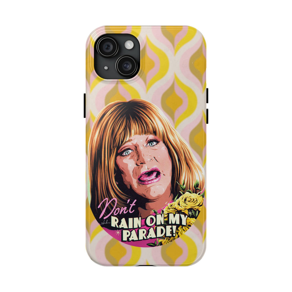 Don't Rain On My Parade! - Tough Phone Cases, Case-Mate