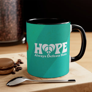 Hope Always Defeats Hate - 11oz Accent Mug (Australian Printed)