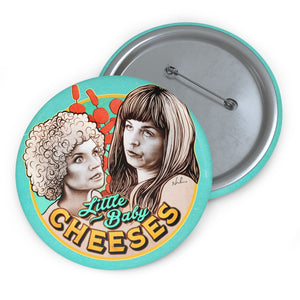 LITTLE BABY CHEESES - Custom Pin Buttons