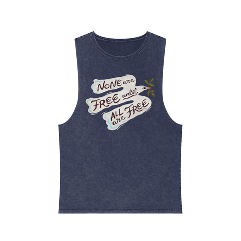 None Are Free Until All Are Free [US-Printed] - Unisex Stonewash Tank Top