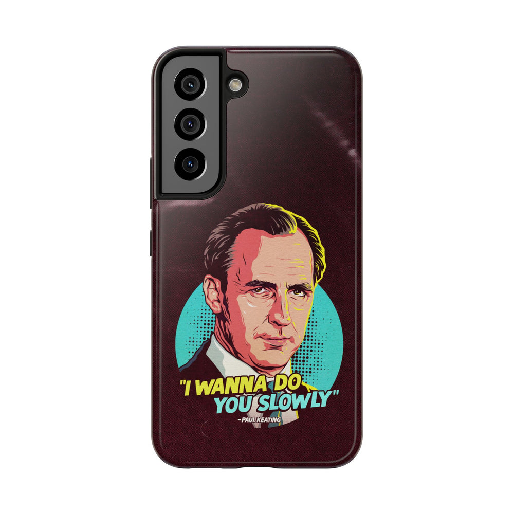 I Wanna Do You Slowly - Tough Phone Cases, Case-Mate