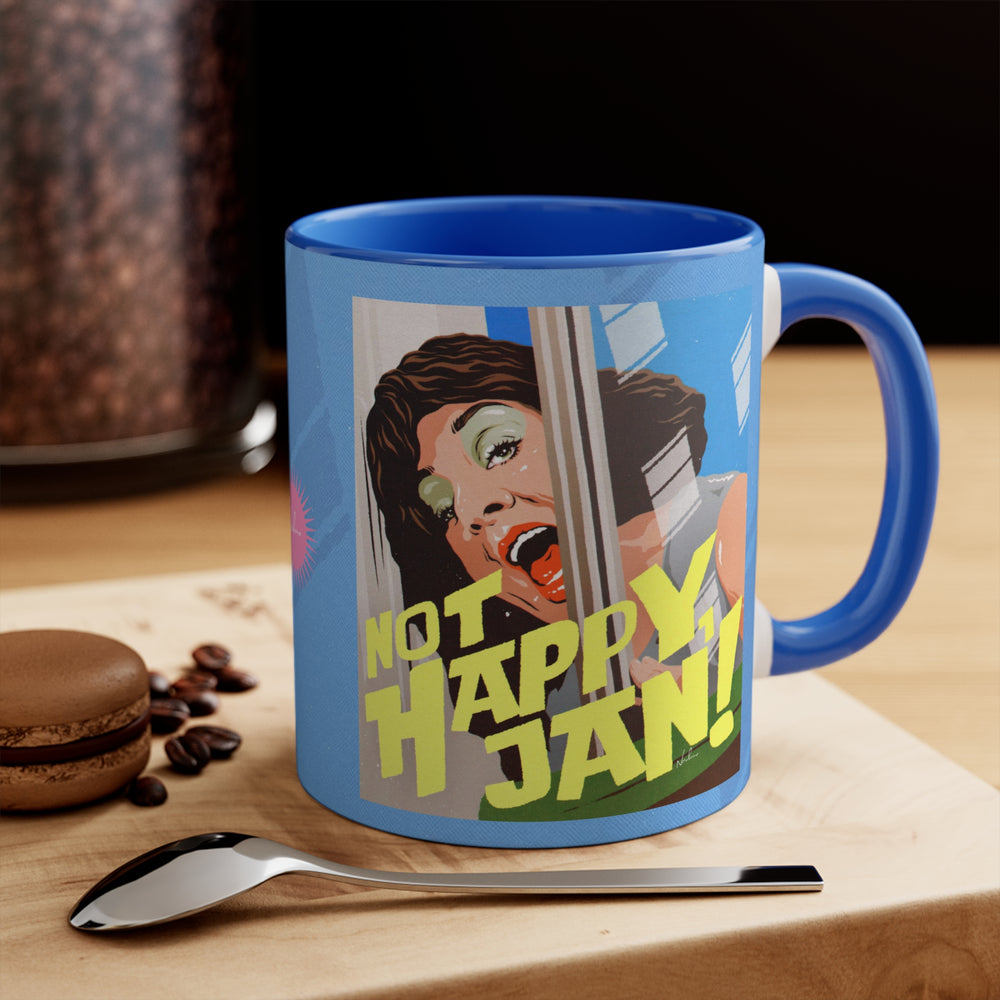 NOT HAPPY, JAN! - 11oz Accent Mug (Australian Printed)