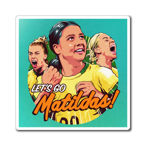 Let's Go Matildas! - Magnets