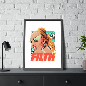 FILTH - Framed Paper Posters