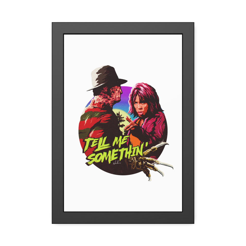 Tell Me Somethin' - Framed Paper Posters