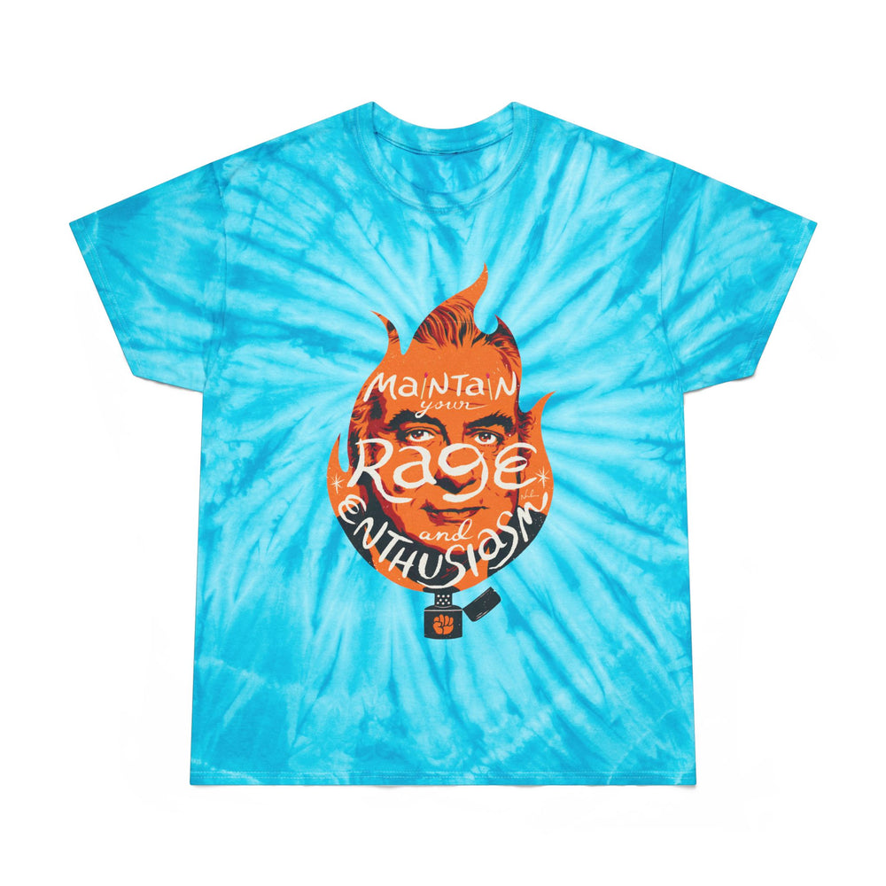 Maintain Your Rage And Enthusiasm [US-Printed] - Tie-Dye Tee, Cyclone