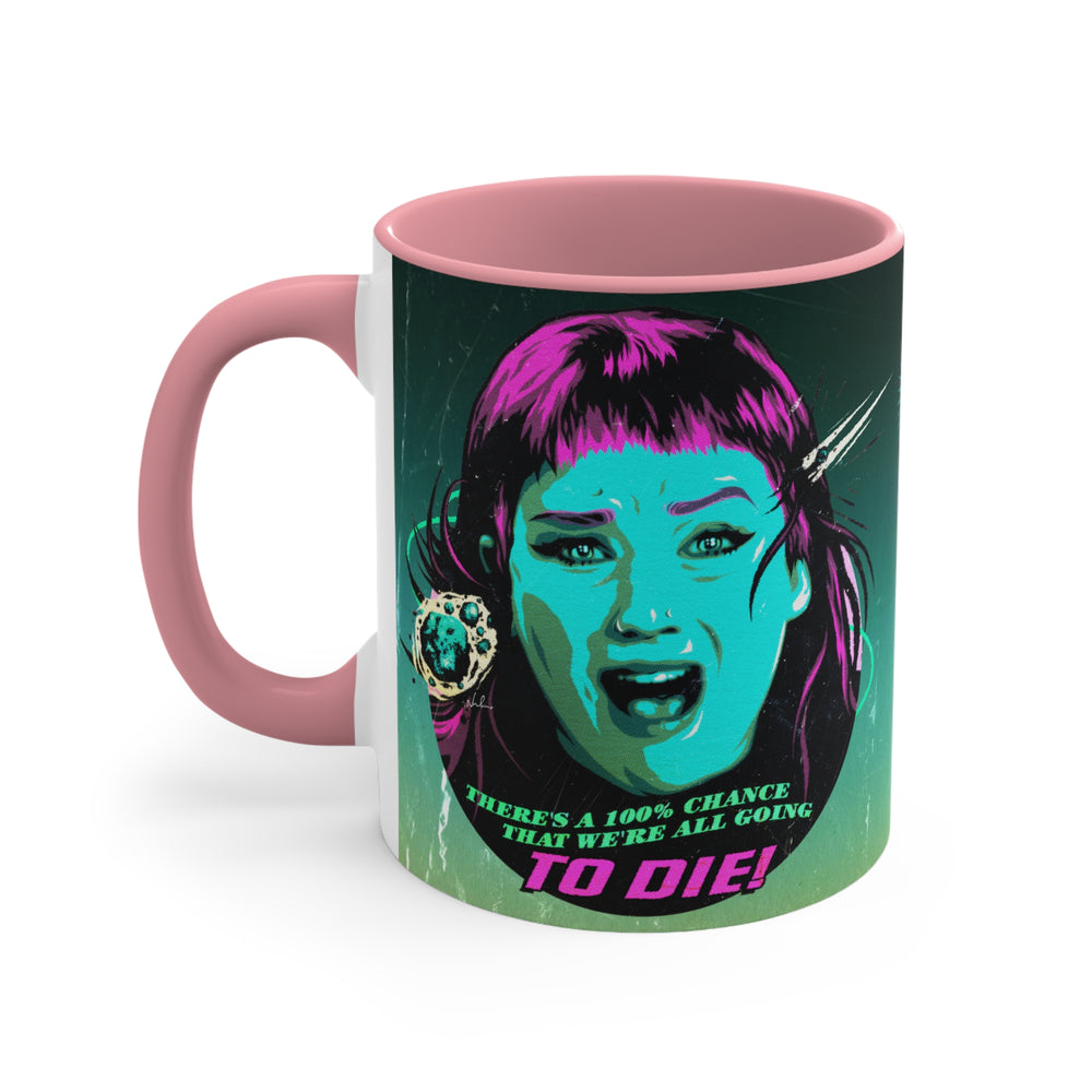 We're All Going To Die! - 11oz Accent Mug (Australian Printed)