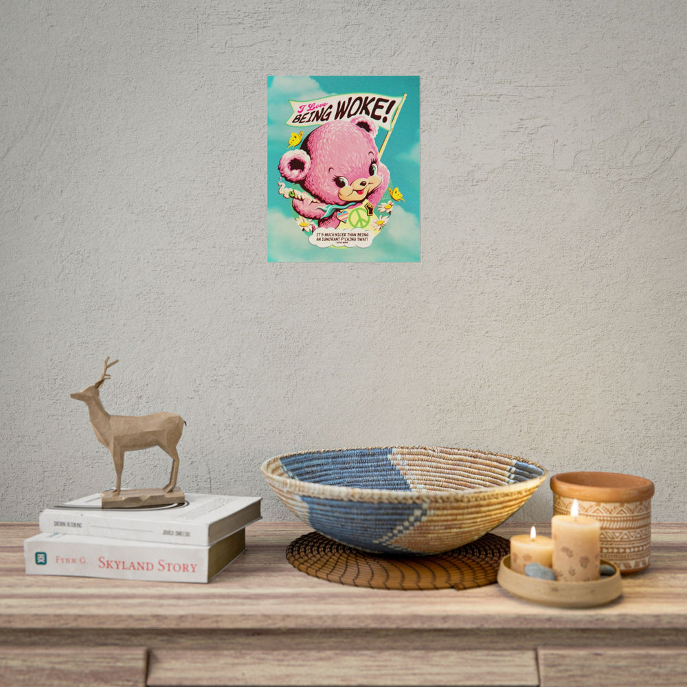 I Love Being Woke [Coloured-BG] - Rolled Posters