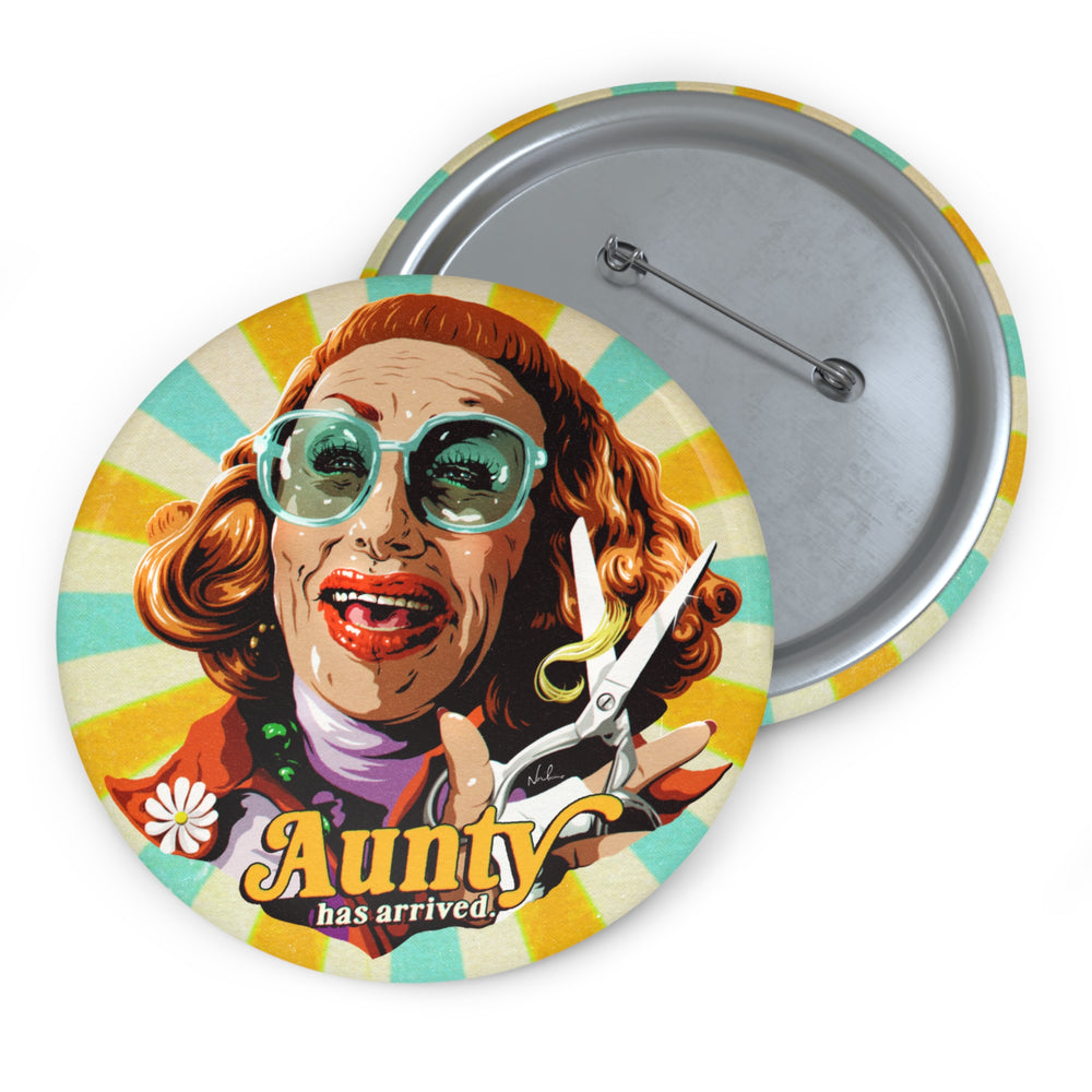 Aunty Has Arrived [US-Printed] - Pin Buttons