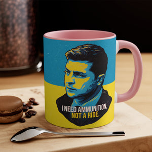 I NEED AMMUNITION, NOT A RIDE - 11oz Accent Mug (Australian Printed)