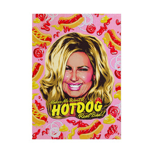 Copy of Makes Me Want A Hot Dog Real Bad! [Coloured-BG] - Rolled Posters