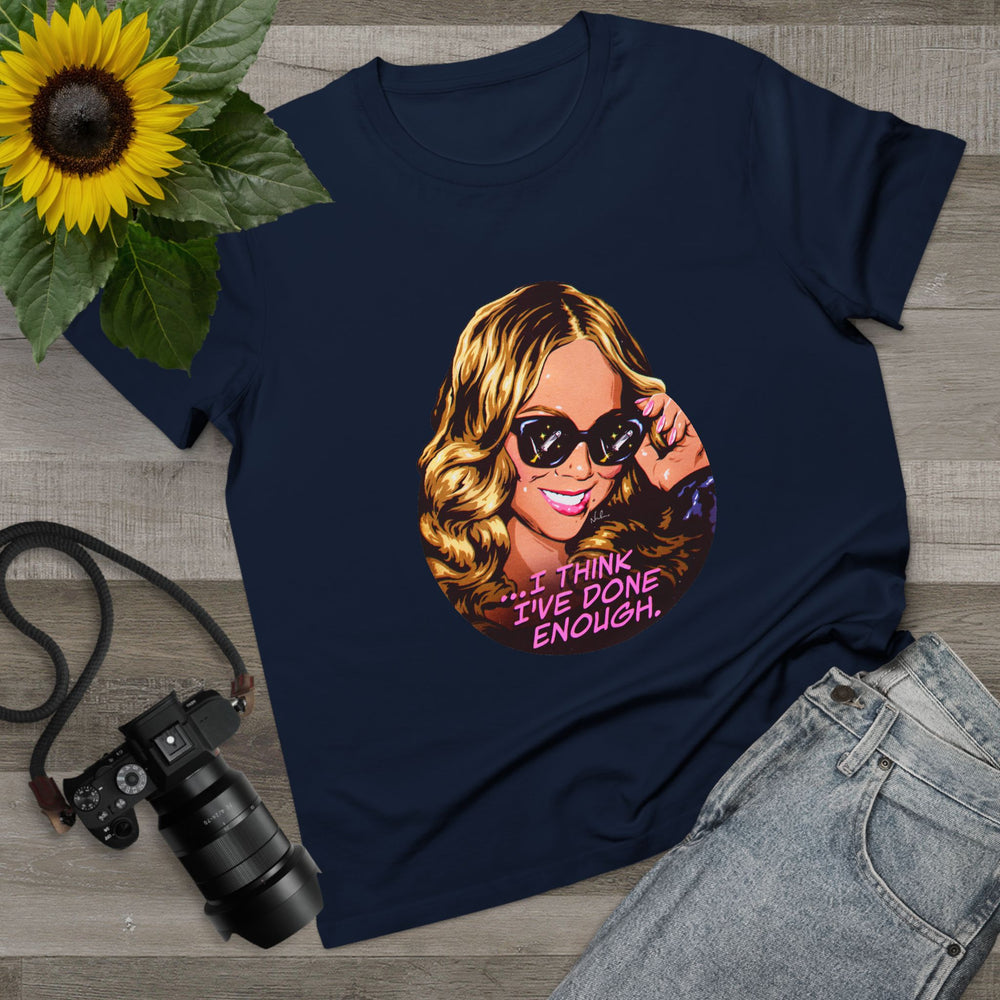 I Think I've Done Enough [Australian-Printed] - Women’s Maple Tee