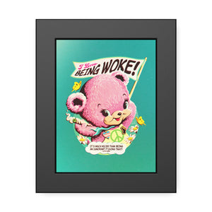 Copy of I Love Being Woke [Coloured BG] - Framed Paper Posters